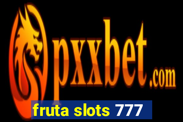 fruta slots 777 - mega jackpot